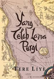 Cover Yang telah lama pergi / Tere Liye; Penyunting, Diya H.