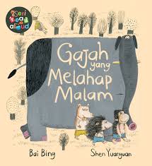 Cover Gajah Yang Melahap Malam / Bai Bing; Ilustrator, Shen Yuanyuan; Penerjemah, Dhiwangkara; Penyunting, S. Shinta, Noor H. Dee