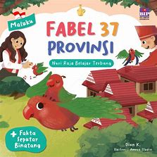 Cover Nuri Raja Belajar Terbang :  Fabel 37 Provinsi maluku / Dian K; penulis, Damar Sasongko; editor, Marina Ariyani; penyelaras akhir, Stella Wirawan, NIken Ayu Putri; desainer