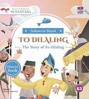 Cover To Dilaling :  Sulawesi Barat / Dian K; penulis, Dono Sunardi; alih bahasa, Amelia Risa Oktora; penyunting, Amori Eliab; penyelaras akhir, Leonardo Julio P, Josi Zefanya; redesain