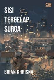 Cover Sisi tergelap surga / Brian Khrisna; Penyunting, Ruth Priscilia Angelina