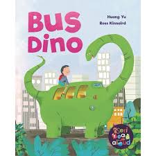 Cover Bus Dino / Huang Yu, Ross Kinnaird; Penerjemah, Dhiwangkara, Penyunting, S. Shinta, Noor H. Dee
