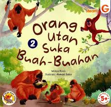 Cover Orang utan suka buah buahan / Widya Ross; penulis, Jumi Haryani, Fitriawati; penyunting, Ahmad Saba; ilustrasi, Aghnia O; tata letak