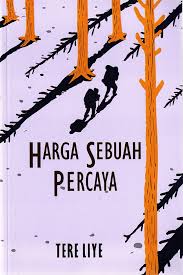 Cover Hargasebuah percaya / Tere Liye; Penyunting, Diana Hayati
