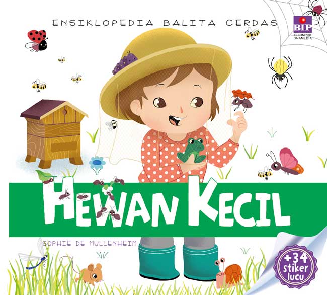 Cover Hewan Kecil :  Ensiklopedia Balita Cerdas / Shopie de Mulleinheim; Ilustrator, Eugene Varone; Penerjemah, Dina Mardiana; Penyunting, Amelita Risa