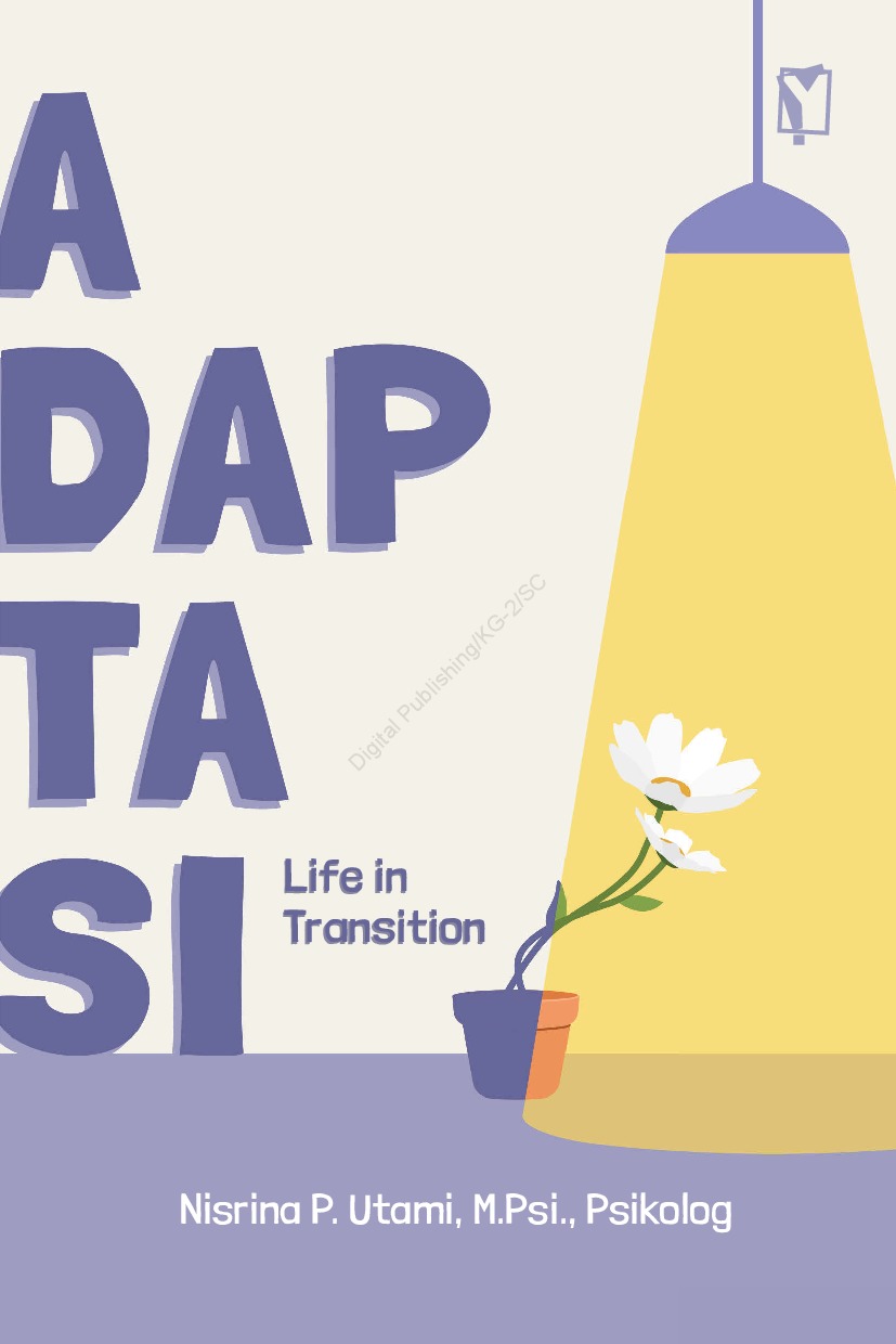 Cover A.dap.ta.si :  Life in transition / Nisrina P. Utami; editor, Virgiona