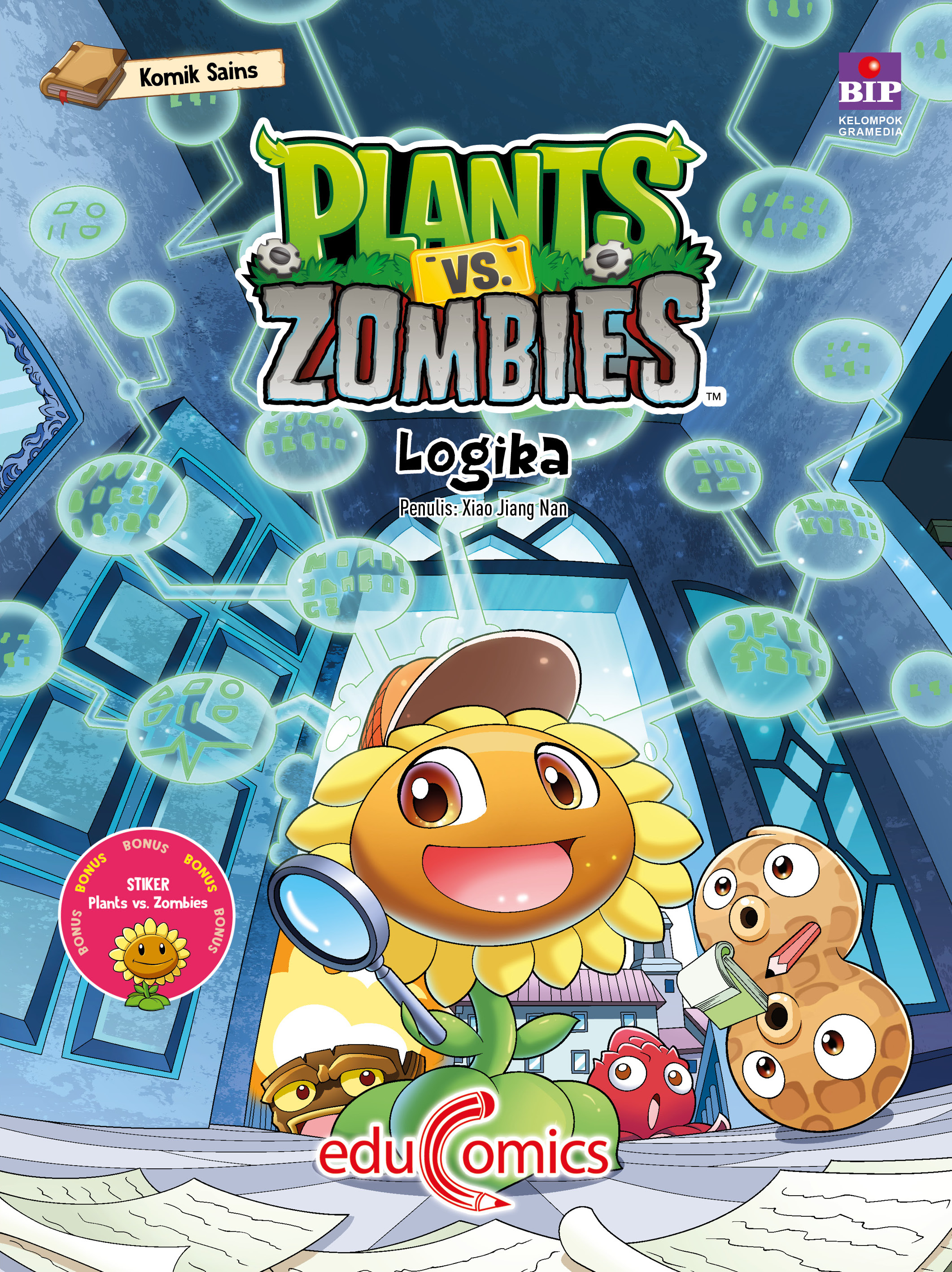 Cover Plants vs. zombies: logika / Xiao Jiang Nan; pengalih bahasa, Ni Luh Ketut Ayu Ratna Dwita; editor, Amelia Risa Oktora