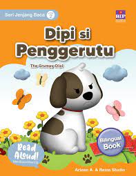 Cover Dipi si penggerutu / Arleen A; ilustrasi, Reins Studio; penyunting, Deesis E.M, Novalya Putri