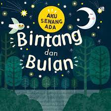 Cover Bintang dan Bulan / Tracy Turner; alih bahasa, Winda Dwiastuti; penyunting, Pradikha Bestari
