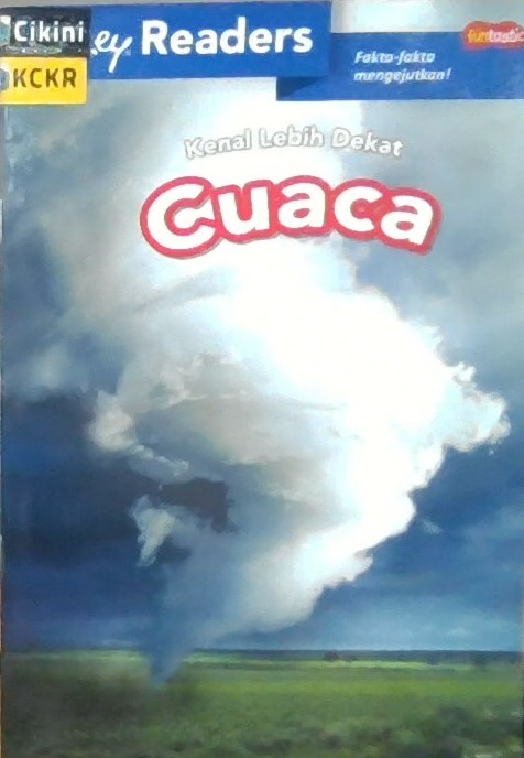 Cover Kenak Lebih Dekat - Cuaca :  Fakta-Fakta Mengejutkan! / Korynn Freels, Penerjemah, Anjar Dewanti