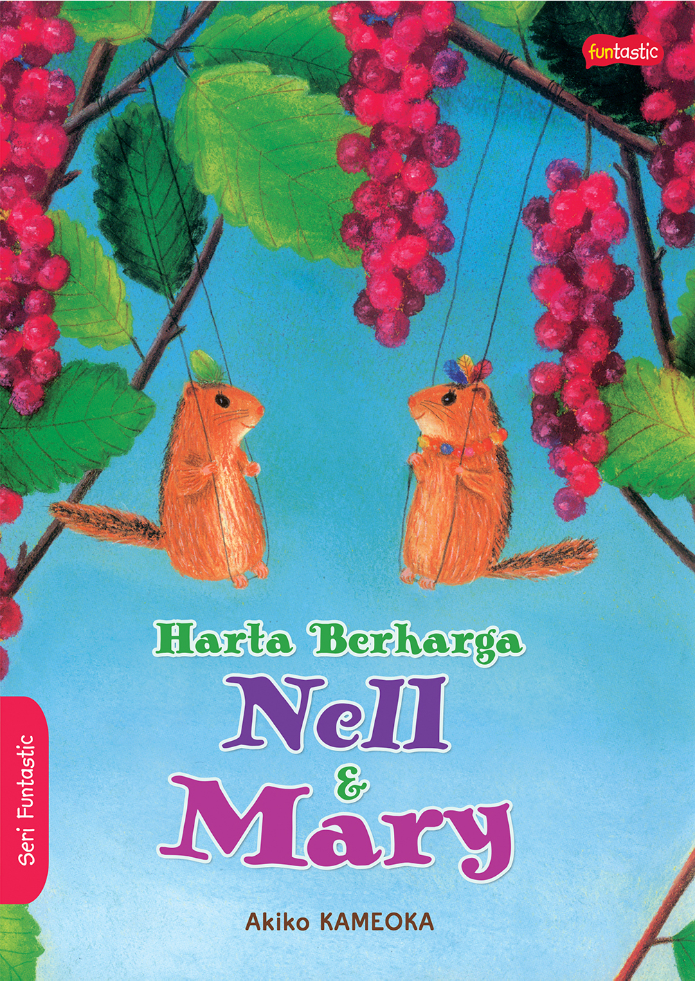 Cover Harta Berharga Nell dan Mary / Akiko Kameoka; Penerjemah, Frisian Yuniardi