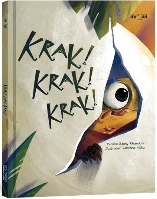 Cover Krak! Krak! Krak! / Benny Rhamdani; Ilustrator, Wastana Haikal; Penerjemah, Chandra M Trochesset; Penyunting, Irawati Subrata, Risma Dewi