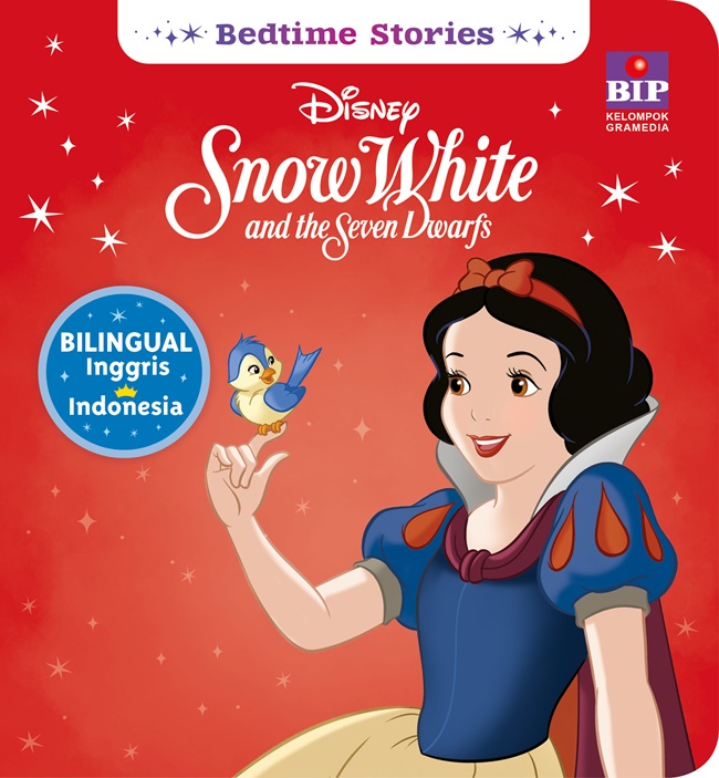 Cover Bed time stories disney :  Snow white and the seven dwarfs / Igloo Books; pengalih bahasa, Putri Sastra; editor, Mursyidah; redesain, Niken Ayu Putri