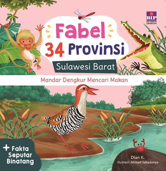 Cover Fabel 37 provinsi: Sulawesi barat - Mandar dengkur mencari makan / Dian  K; ilustrator, Ahmad Sabadunya; editor, Novalya Putri