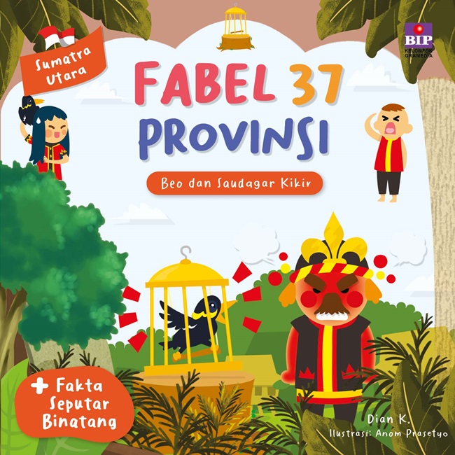 Cover Fabel 37 provinsi: Sumatra Utara - Beo dan saudagar kikir / Dian  K; ilustrator, Anom Prasetyo; editor, Novalya Putri