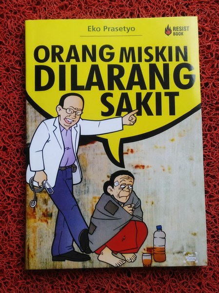 Cover Orang miskin dilarang sakit / Eko Prasetyo