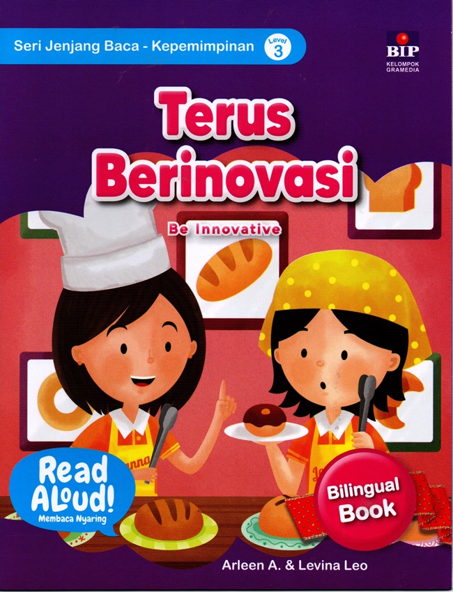 Cover Seri jenjang baca - kepemimpinan :  Terus berinovasi / Arleen A; penyunting, Kartika Indah Prativi & Amori Eliab; ilustrator, Levina Leo