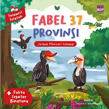 Cover Fabel 37 Propinsi  Julang  mencari lubang / Dian K; Ilustrasi Diva Stevina