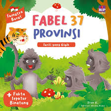 Cover Fabel 37 Propinsi surili yang gigih / Dian K; Ilustrasi Norma Aisya