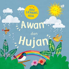 Cover Aku senang ada awan dan hujan / Tracey Turner; Penyunting Pradiha Bestari Ilustrasi , Fiona Powers