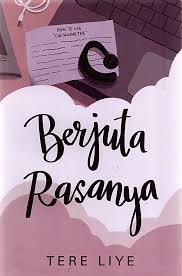 Cover Berjuta Rasanya / Tere Liye; penulis, Diana Hayati; editor, Resoluzy; desain cover