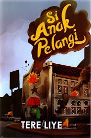Cover Anak (si) Pelangi / Tere Liye; penulis, Sarripuddin; Co-Author, A.R.; editor, Resoluzy; desain cover