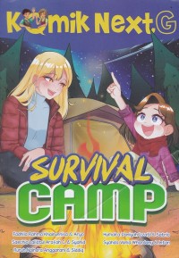 Cover Survival Camp :  Komik Next G Volume 521 / Fadhila Rahma Khairunnisa, Saechio Lailatul, Ruruh Naindra Anggarani, Humaira Daniyah Izzati, Syahda Vania Whardany; pengarang, Aryo, Syahid, Siddiq, Satrio, Intan; komikus, Puja, Aryo; ilustrator sampul, Rony Amdani; penyunting ilustrasi, Wiwit Wijiastuti; penyunting naskah, Deny Saputra; perancang sampul dan isi, Ammy Siti Rahmi; penyelaras aksara