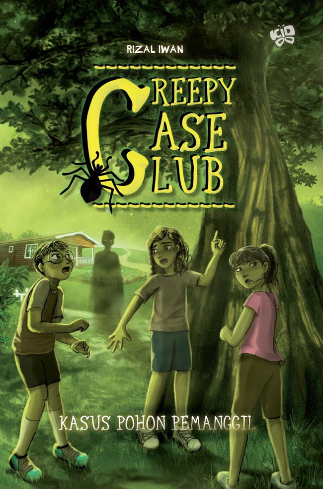 Cover Kasus Pohon Pemanggil :  Creepy Case Club / Rizal Iwan; pengarang, Pradikha Bestari; penyunting, Vanessa Josephine; ilustrator sampul dan isi, Grace Gabriella AP; perancang sampul dan isi