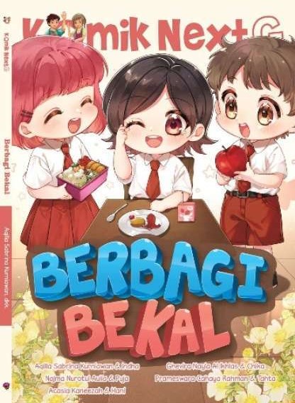Cover Berbagi Bekal :  Komik Next G Volume 551 / Aqilla Sabrina Kurniawan, Najma Nurotul Aulia, Acasia Kaneezah, Ghevira Nayla Al Ikhlas, Prameswara Cahaya Rahman; pengarang, Indha, Puja, Hani, Chika, Tahta; komikus, Dini Marlina; ilustrator sampul, Rony Amdani; penyunting ilustrasi, Wiwit Wijiastuti; penyunting naskah, Deny Saputra; perancang sampul dan isi, Ammy Siti Rahmi; penyelaras aksara