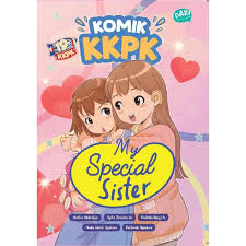 Cover My Special Sister :  komik KKPK / Nafisa Madhiya, Syifa Tsabita W, Fadhila Rizqi A, Naika Wafa Syakira, Fatimah Azzahra; pengarang, Endri Osborn; gambar, asep Vessl Ilustrasi sampul, Ginanjar setia M; penyunting
