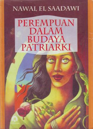 Cover Perempuan dalam budaya patriarki / Nawal El Saadawi; Zulhilmiyasri