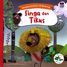 Cover Singa dan Tikus :  Dongeng Animasi 3D Binatang / Jane Clarissa; penerjemah, Amori Eliab; penyunting, Trisna Kurnia Putri; desainer