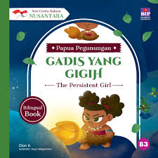 Cover Gadis yang giogih :  Seri Cerita Rakyat NusantaraPapua Pegunungan / Dian K; pengarang , Dono Sunardi; Pengalih bahasa,Marina Ariyani; Penyunting, Angelina setiawan; desainer