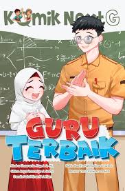Cover Guru Terbaik :  Komik Next G Volume 551 / Aludra Shaurania Aisy, Ghina Anya Rananiya, Gendis Putri Kinanti, Nahla Nazifa Rahmatina, Annisa Vinca Riswana; pengarang, Q-Mix, Salma, Rian, Satrio, Aish; komikus,Puja, Aryo; ilustrator sampul, Rony Amdani; penyunting ilustrasi, Wiwit Wijiastuti; penyunting naskah, Deny Saputra; Perancang sampul dan isi, Ammy Siti Rahmi; penyelaras aksara