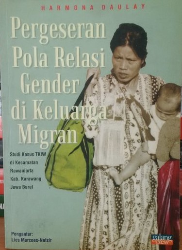 Cover Pergeseran pola relasi gender di keluarga migran / Harmona Daulay; Abdul Masrur