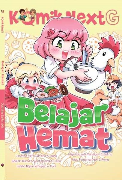 Cover Belajar Hemat :  Komik Next G Volume 559 / Jasmine Zulfa Cantika, Ghifari Bisma Aryantaputra, Keisha Najla Hamidjojo, Hilya Faizzati Mardliyah, Aliya Purnama Dewi; pengarang, Indha, Chika, Hani, Satrio, Romy; komikus, Syahid; ilustrator sampul, Rony Amdani; penyunting ilustrasi, Wiwit Wijiastuti; penyunting naskah, Deny Saputra; perancang sampul dan isi, Ammy Siti Rahmi; penyelaras aksara