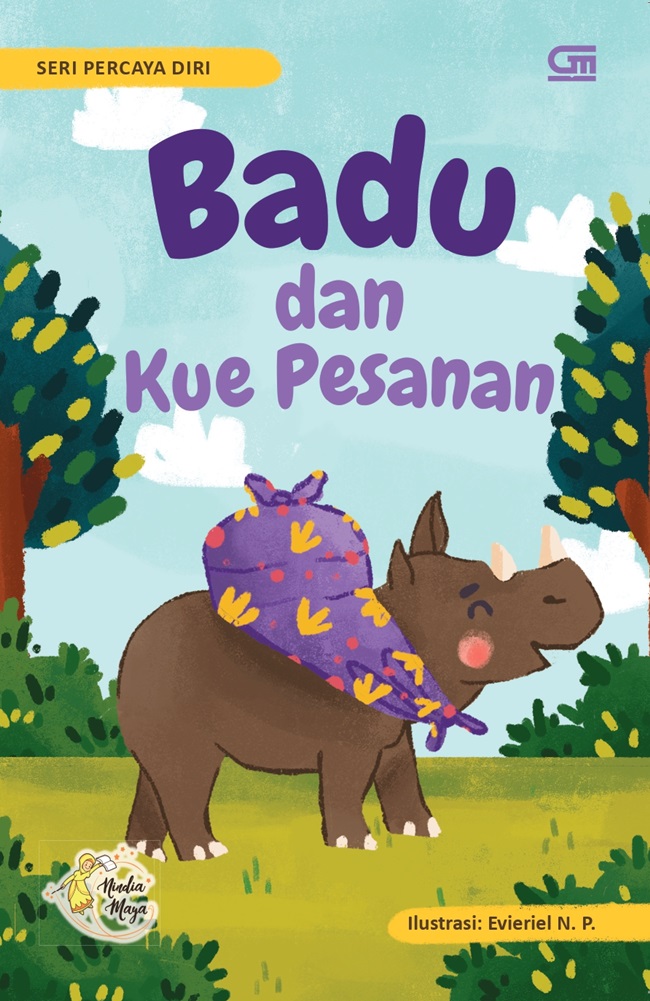 Cover Badu dan Kue Pesanan :  Seri Percaya Diri / Nindia Maya; pengarang, Evieriel N. Primadani;ilustrator, Intan Apriani; editor