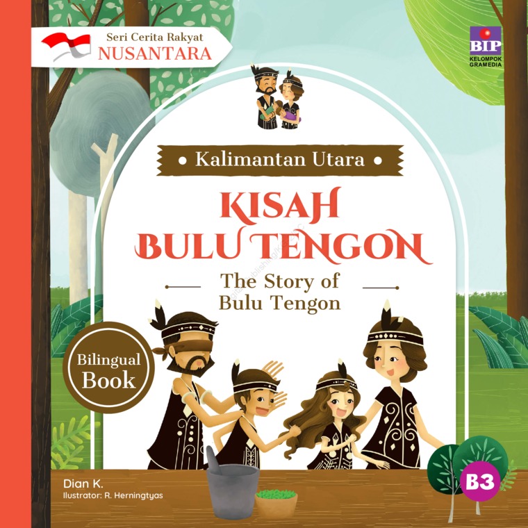 Cover Kisah Bulu Tengon :  Seri Cerita Rakyat Nusantara Kalimantan Utara / Dian K; pengarang , R. Herningtyas; ilustrator, Dono Sunardi; pengalih bahasa, Putri Sastra; editor, Mursyidah; penyelaras akhir, Bangkit C. Yoghastika, Sul Nugroho; penata letak, Sul Nugroho, Yanyan Wijaya; redesain