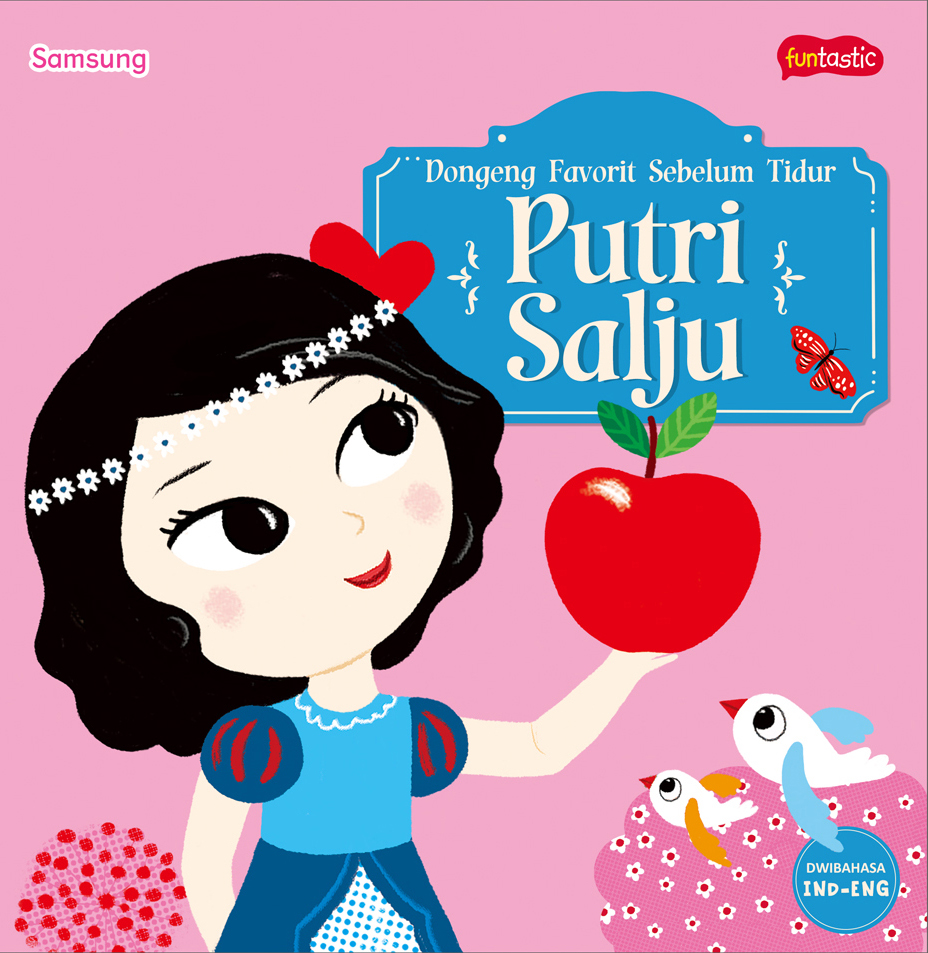 Cover Putri Salju :  Dongeng Favorit sebelum tidur / Fadilatul Rahma; editor, Santika Krisnadiari; alih bahasa, Jeanne; artistik