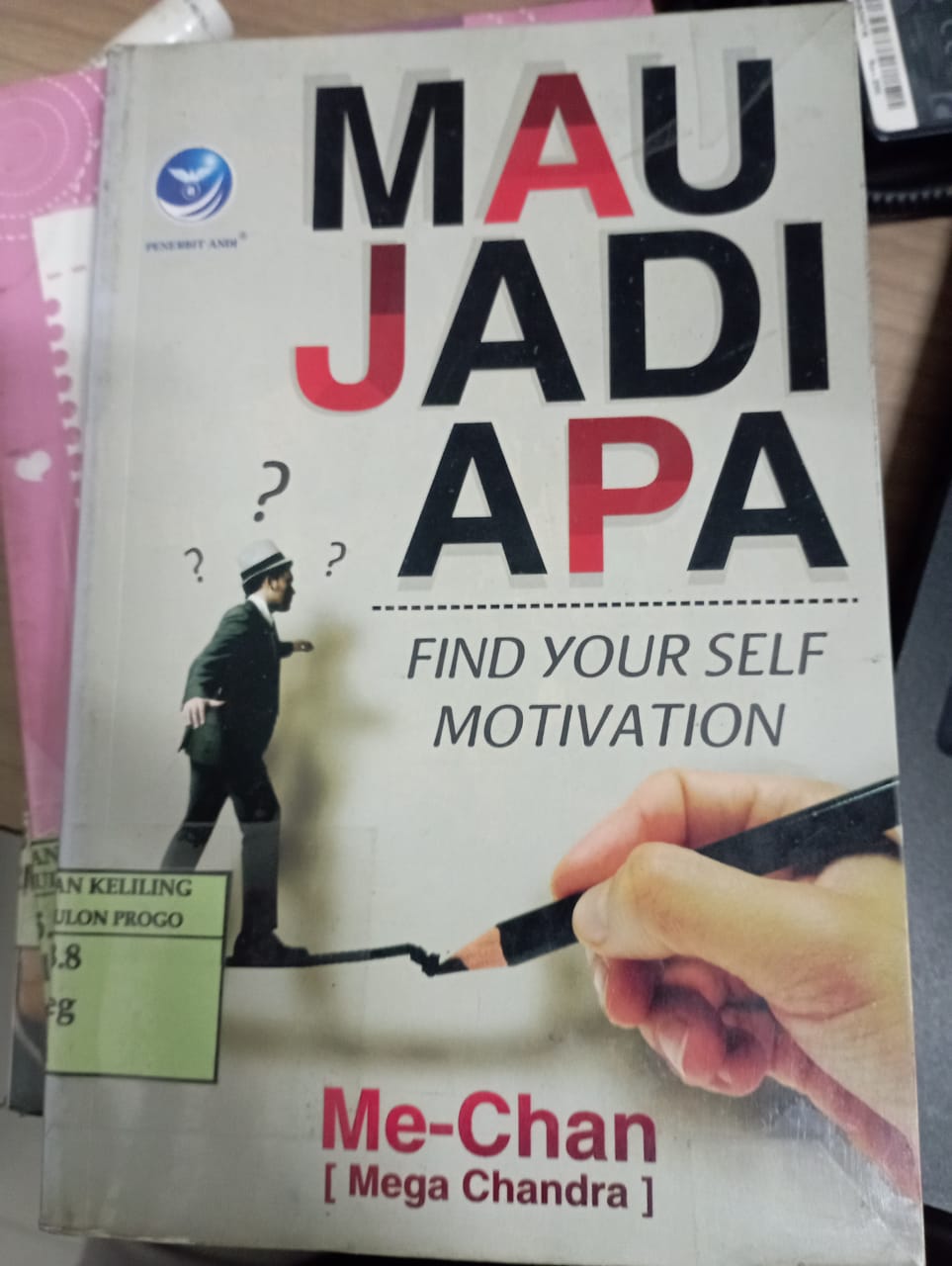 Cover Mau Jadi Apa? :  Find Yourself Motivation / Mega Chandra