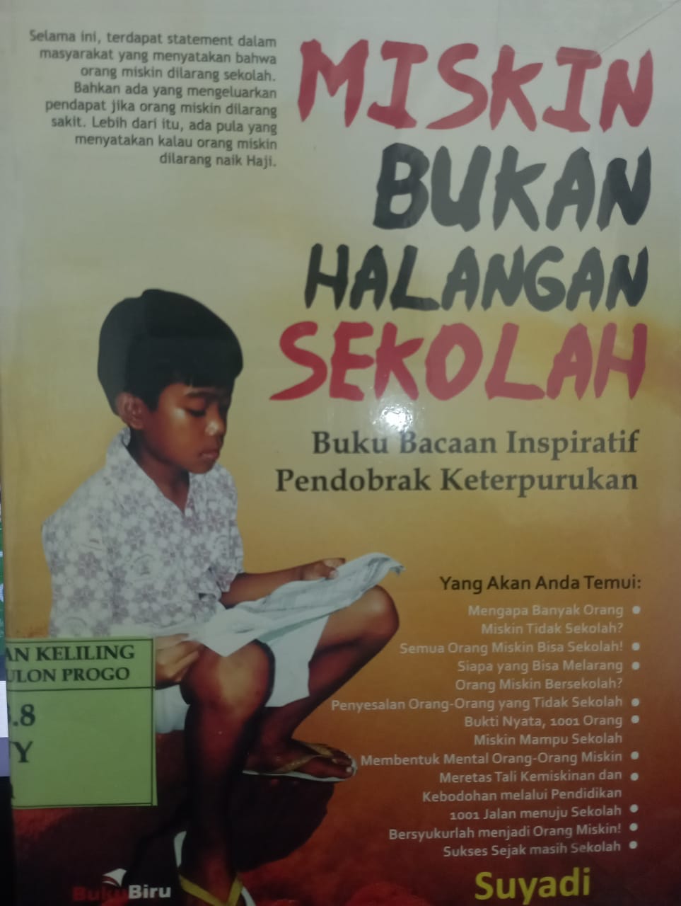 Cover Miskin Bukan Halangan Sekolah :  Buku Bacaan Inspiratif Pendobrak Keterpurukan / Suyadi