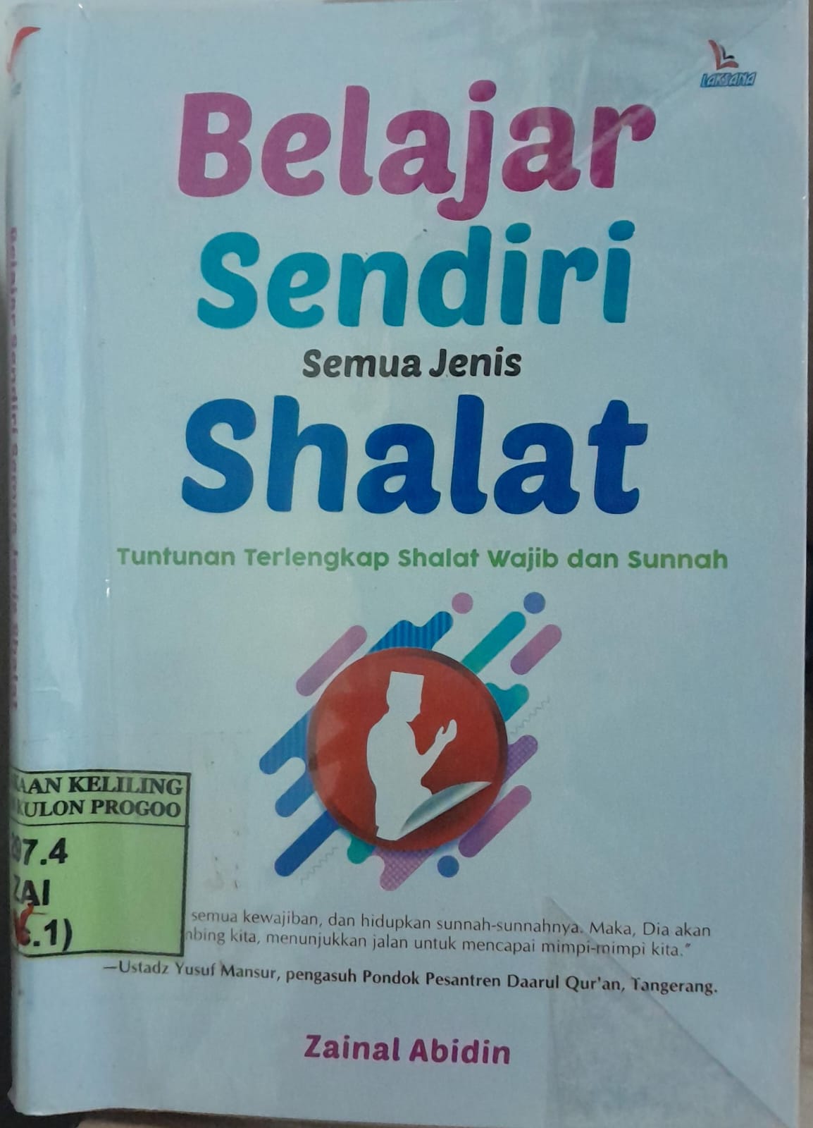 Cover Belajar Sendiri Semua Jenis Shalat / Zainal Abidin