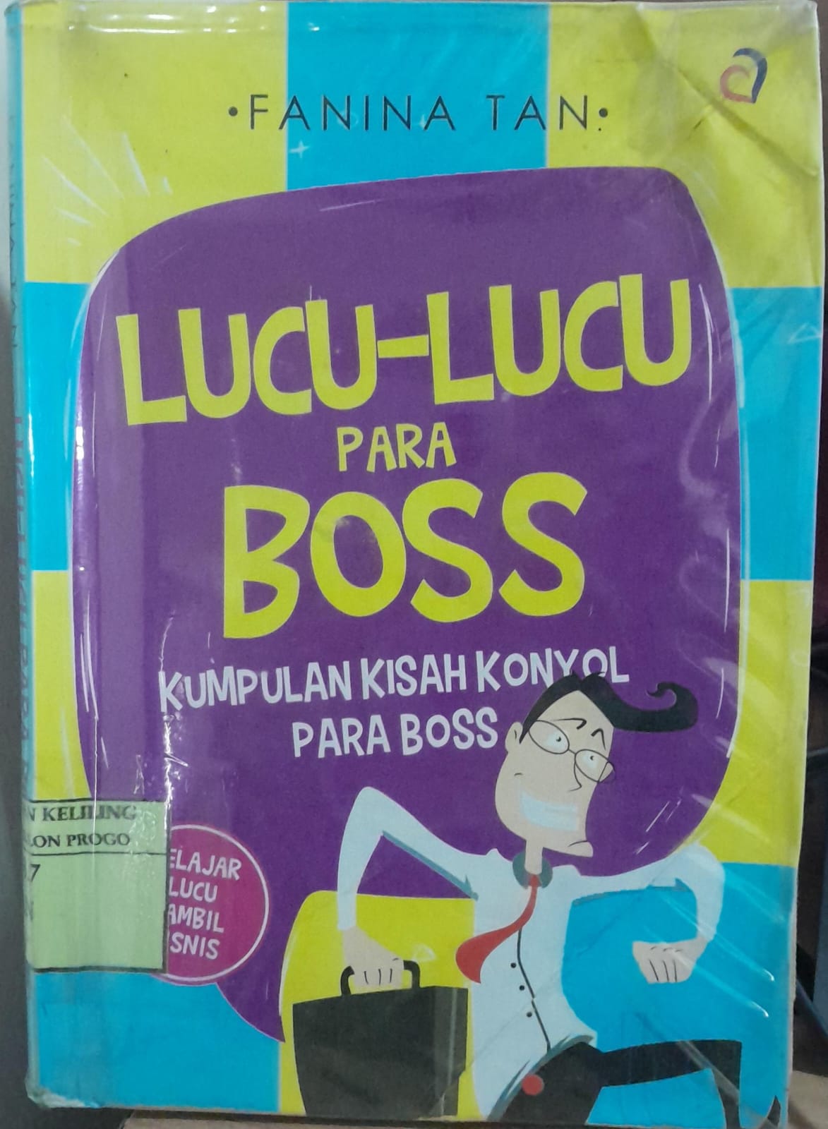 Cover Lucu-lucu Para Boss :  Kumpulan Kisah Konyol Para Boss / Fanina Tan