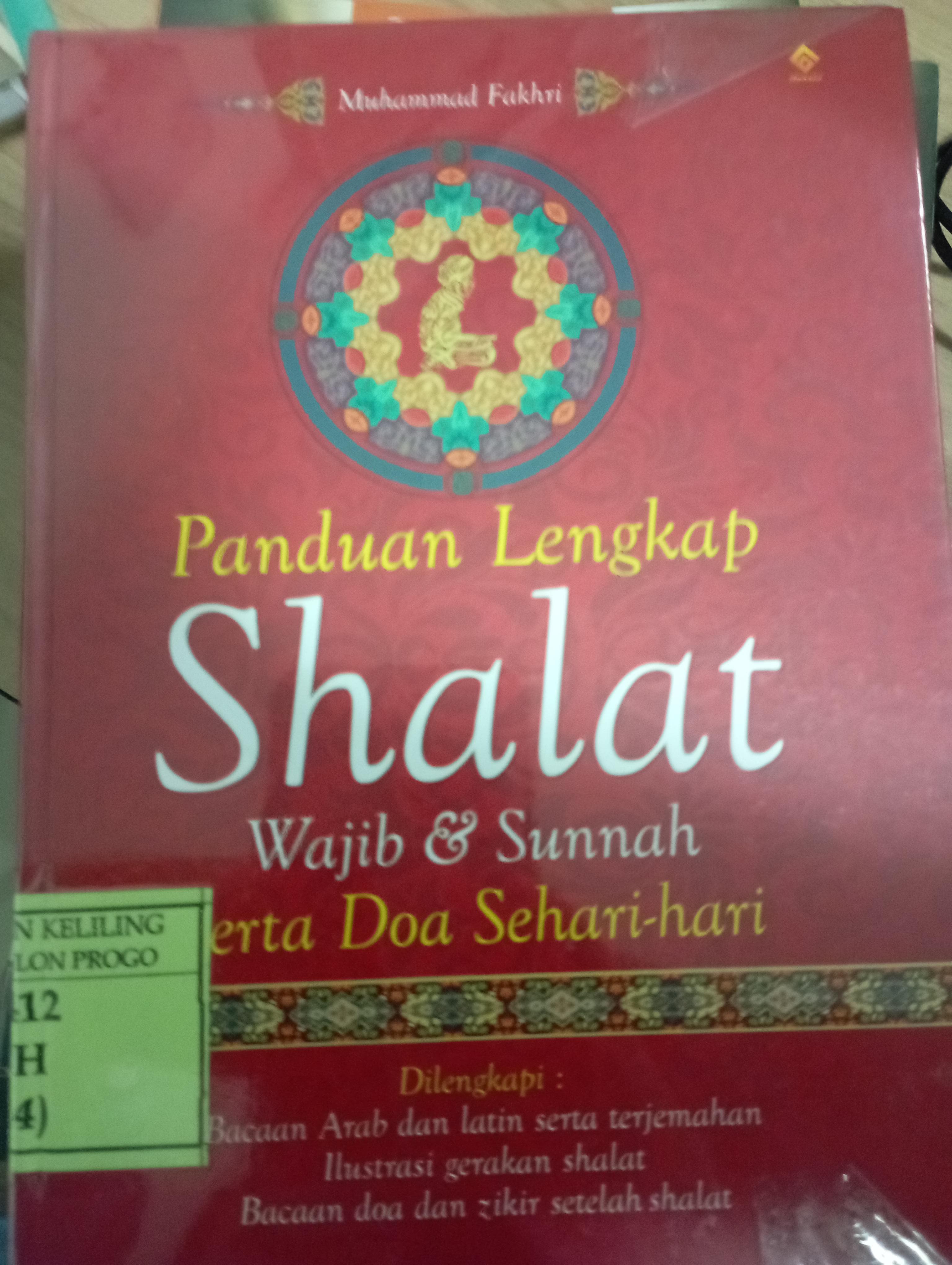 Cover Panduan Lengkap Shalat Wajib dan Sunah serta Doa Sehari-hari / Muhammad Fakhri