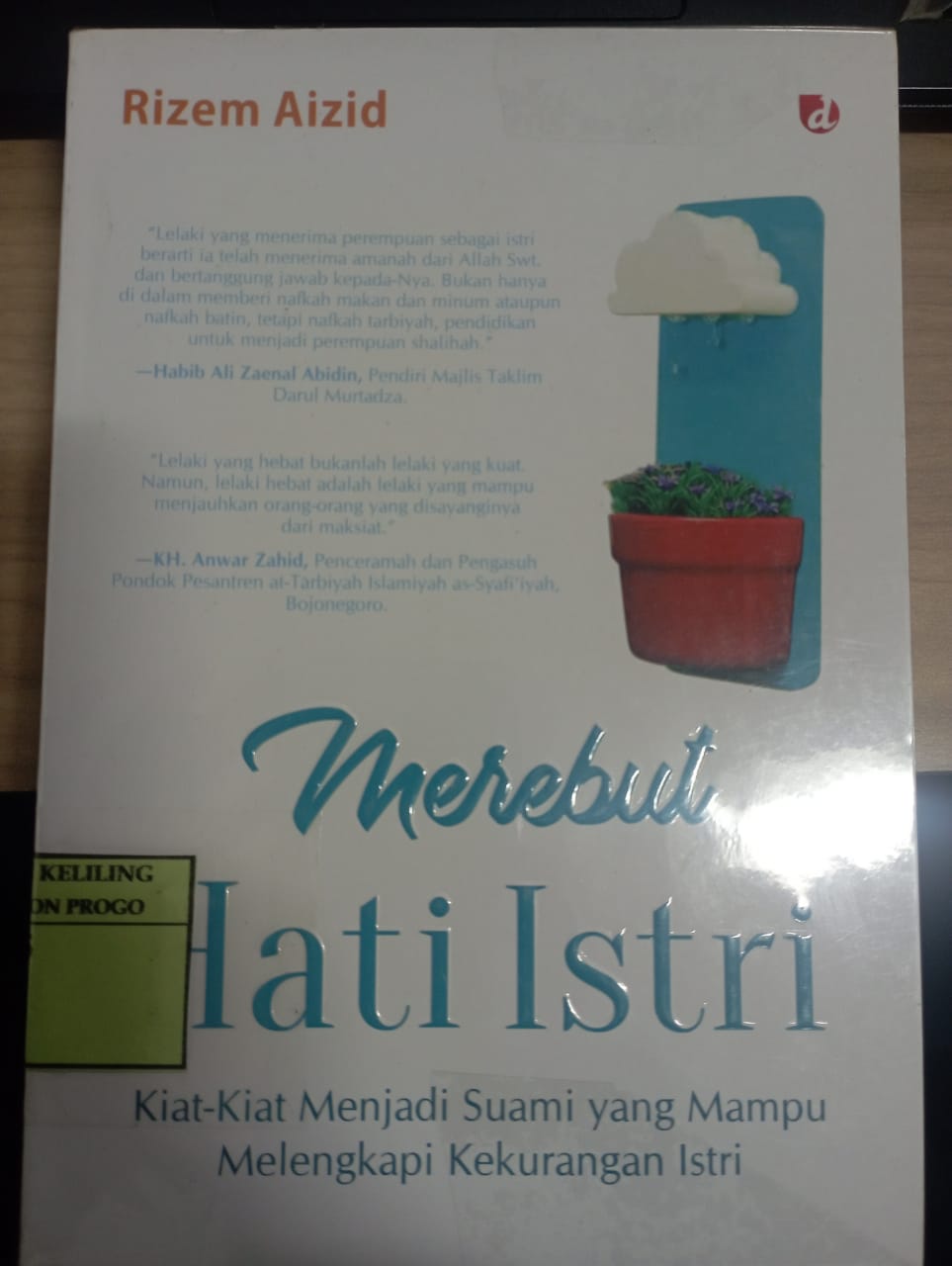Cover Merebut Hati Istri :  Kiat-Kiat Menjadi Suami yang Mampu Melengkapi Kekurangan Istri / Rizem Aizid