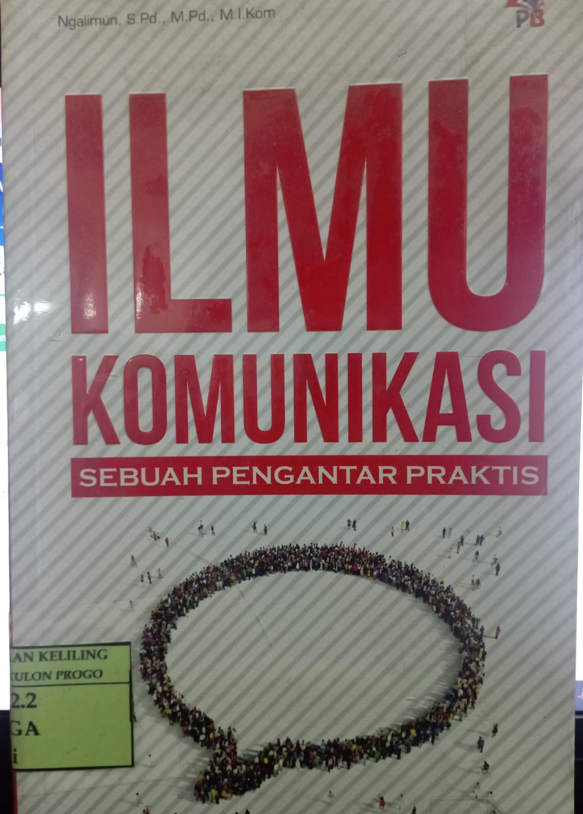 Cover Ilmu Komunikasi Sebuah Pengantar Praktis / Ngalimun