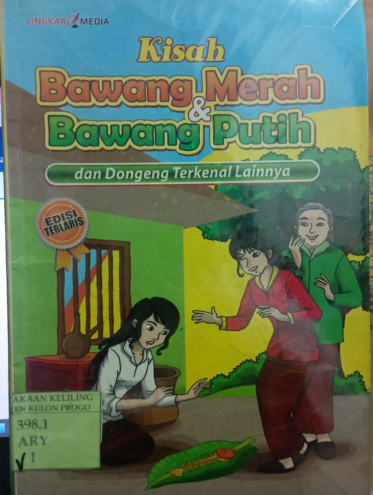 Cover Kisah Bawang Merah & Bawang Putih dan Dongeng Terkenall Lainnya / Aryasatya Ikranegara