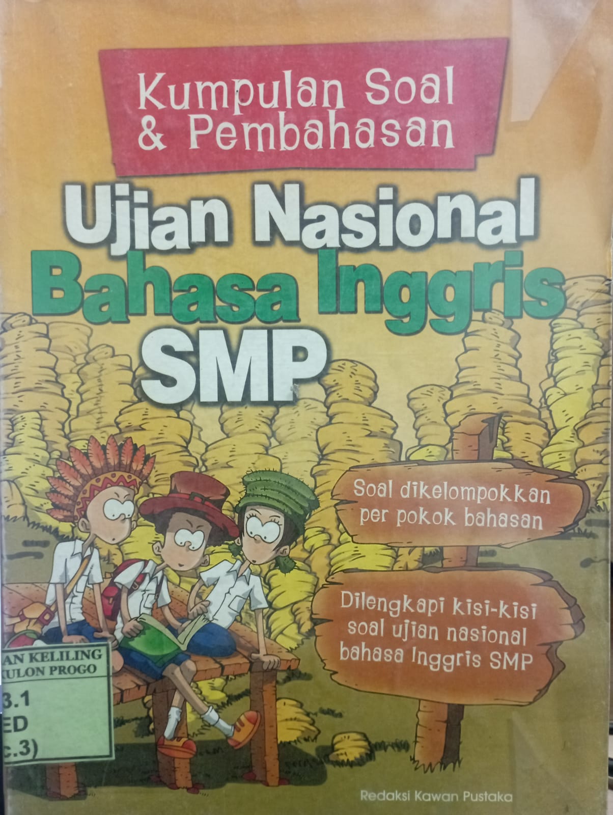 Cover Kumpulan Soal & Pembahasan Ujian Nasional Bahasa Inggris SMP / Redaksi Kawan Pustaka
