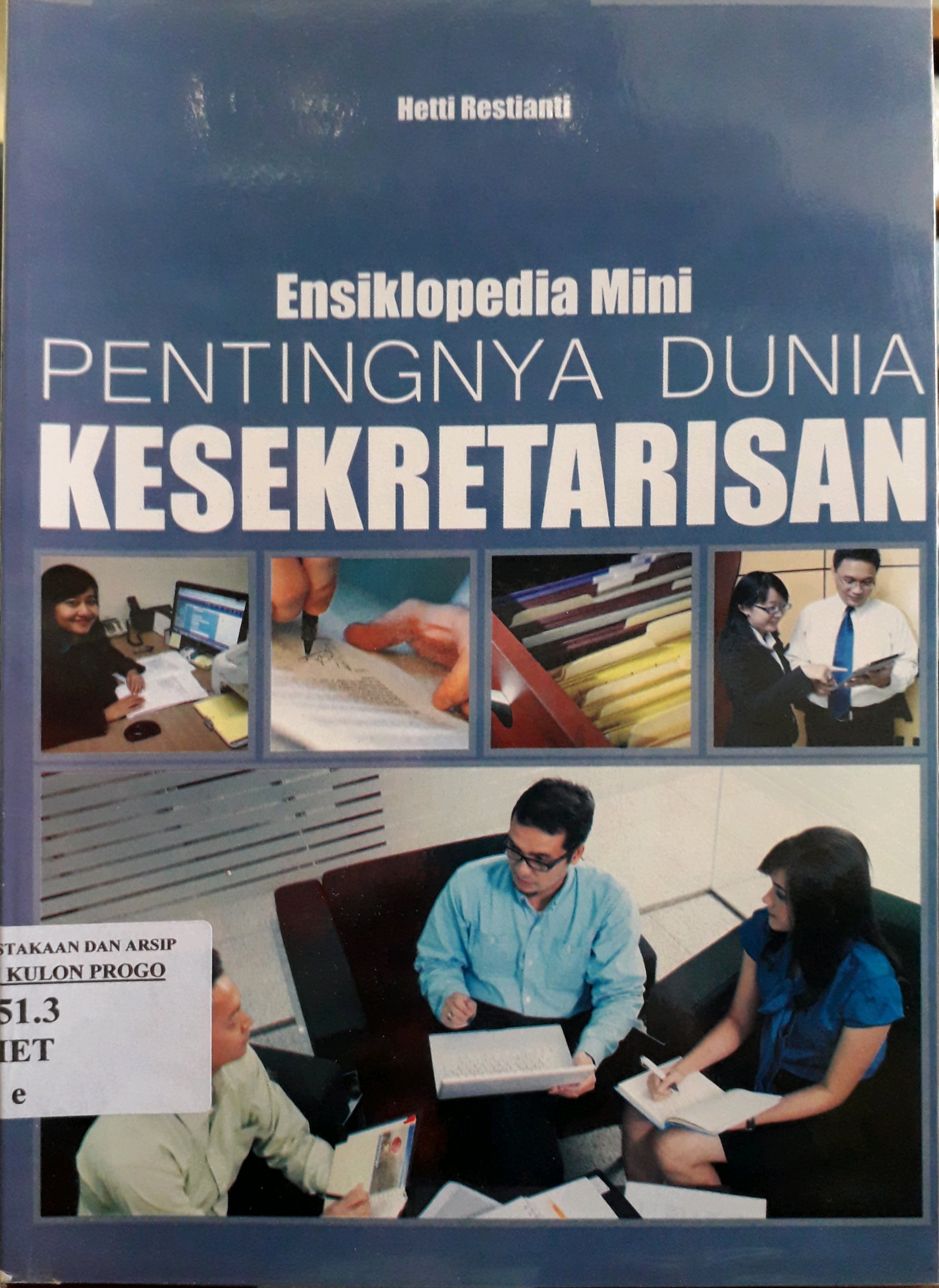Cover Ensiklopedia Mini Pentingnya Dunia Kesekretarisan / Penulis, Hetti Restianti