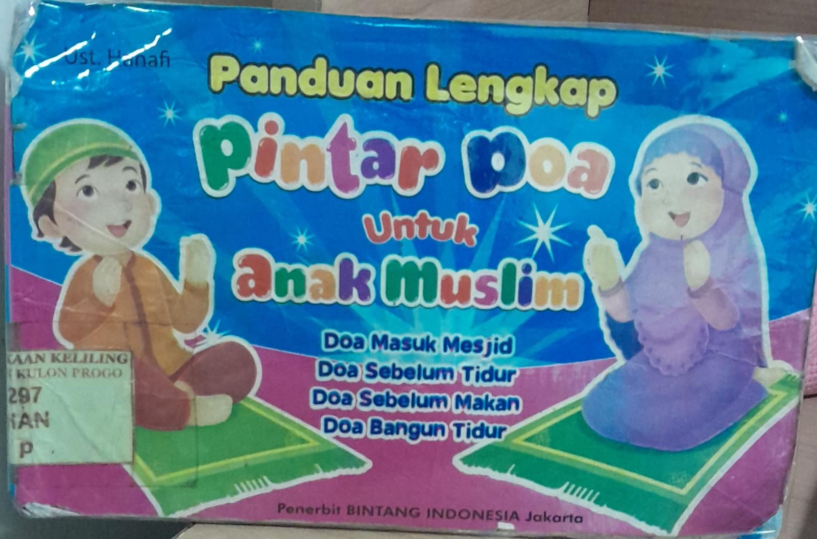 Cover Panduan Lengkap Pintar Doa untuk Anak Muslim / Hanafi